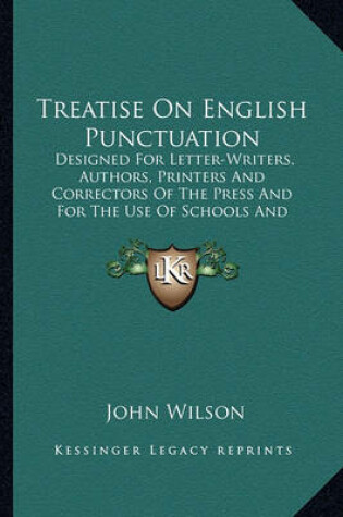 Cover of Treatise on English Punctuation Treatise on English Punctuation