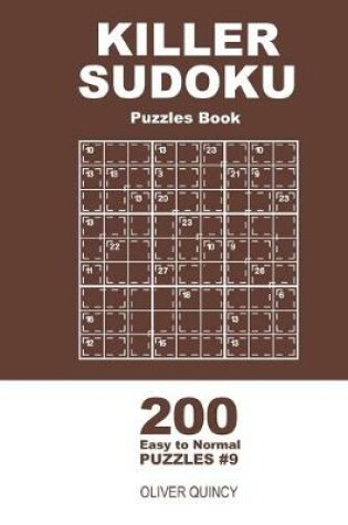 Cover of Killer Sudoku - 200 Easy to Normal Puzzles 9x9 (Volume 9)