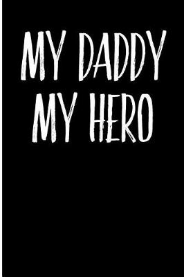 Book cover for My Daddy My Hero