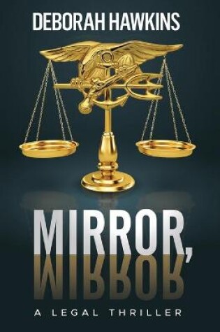 Cover of Mirror, Mirror, A Legal Thriller