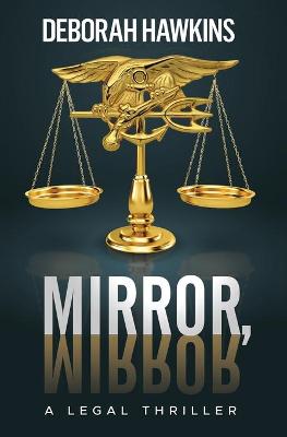Book cover for Mirror, Mirror, A Legal Thriller