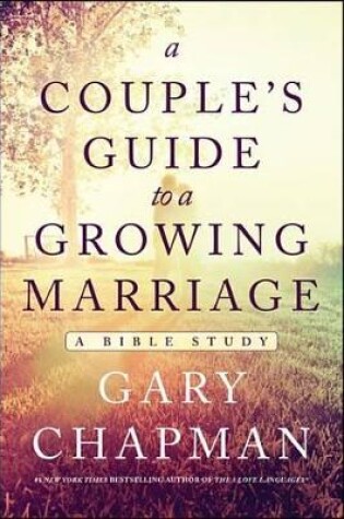 Cover of A Couple's Guide to a Growing Marriage