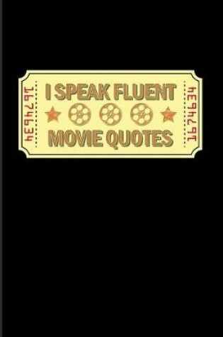 Cover of I Speak Fluent Movie Quotes