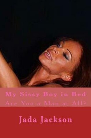 Cover of My Sissy Boy in Bed