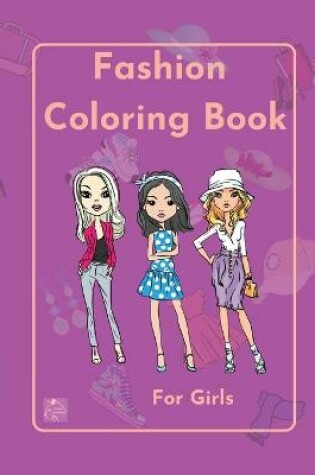 Cover of Fashion Coloring Book for girls