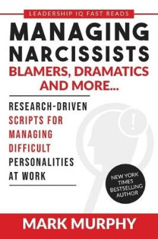 Cover of Managing Narcissists, Blamers, Dramatics and More...