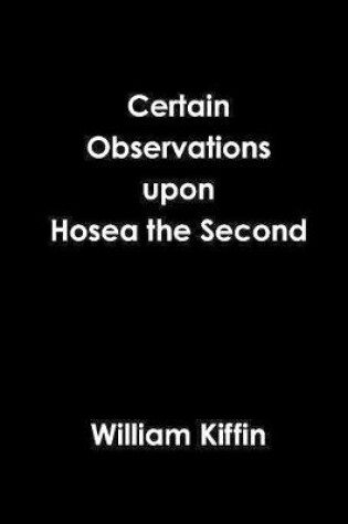 Cover of Certain Observations upon Hosea the Second