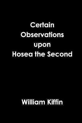 Book cover for Certain Observations upon Hosea the Second