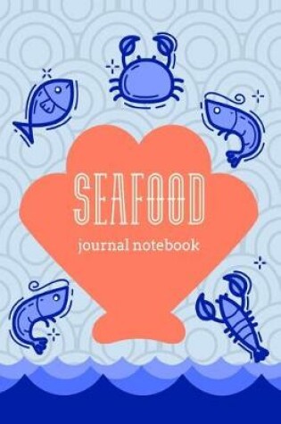 Cover of Seafood Journal Notebook