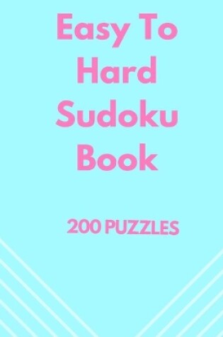 Cover of Easy To Hard Sudoku Book