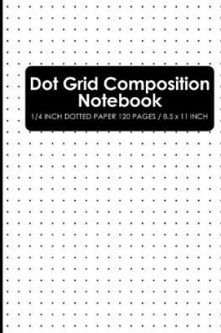 Cover of Dot Grid Composition Notebook