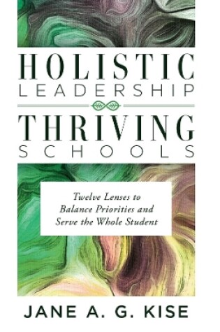 Cover of Holistic Leadership, Thriving Schools