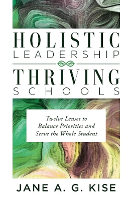 Book cover for Holistic Leadership, Thriving Schools