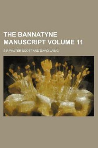 Cover of The Bannatyne Manuscript Volume 11