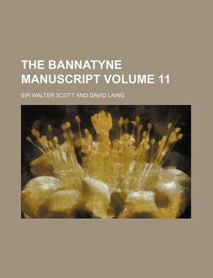 Book cover for The Bannatyne Manuscript Volume 11