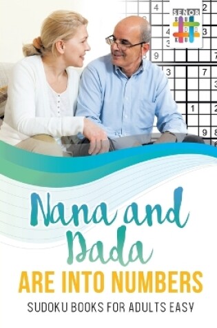 Cover of Nana and Dada Are Into Numbers Sudoku Books for Adults Easy