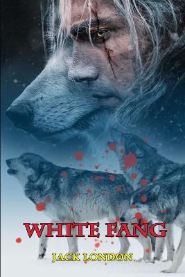 Book cover for WHITE FANG BY JACK LONDON ( Classic Edition Illustrations )