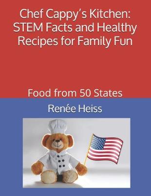 Cover of Chef Cappy's Kitchen - STEM Facts and Healthy Recipes for Family Fun