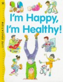 Book cover for I'm Happy, I'm Healthy