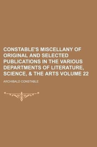 Cover of Constable's Miscellany of Original and Selected Publications in the Various Departments of Literature, Science, & the Arts Volume 22