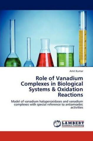 Cover of Role of Vanadium Complexes in Biological Systems & Oxidation Reactions