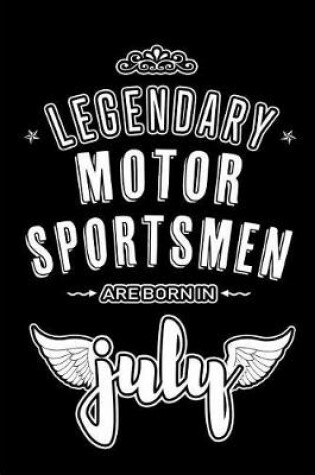 Cover of Legendary Motor Sportsmen are born in July