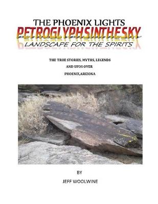 Book cover for The Phoenix Lights- Petroglyphsinthesky (Landscapes for the Spirits)
