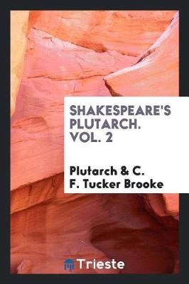 Book cover for Shakespeare's Plutarch. Vol. 2