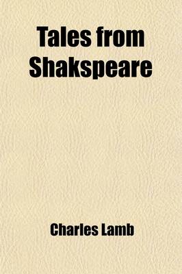 Book cover for Tales from Shakspeare; Designed for the Use of Young Persons