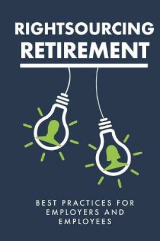 Cover of Rightsourcing Retirement