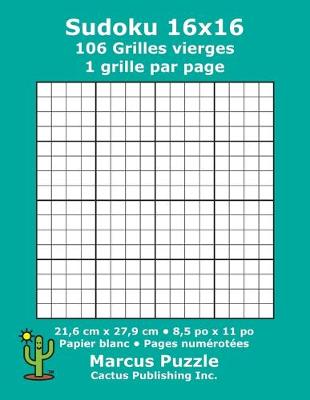 Book cover for Sudoku 16x16 - 106 Grilles vierges