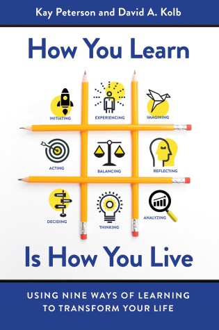 Cover of How You Learn Is How You Live: Using Nine Ways of Learning to Transform Your Life