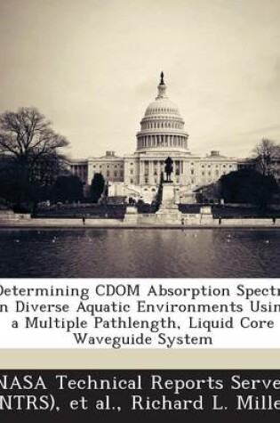 Cover of Determining Cdom Absorption Spectra in Diverse Aquatic Environments Using a Multiple Pathlength, Liquid Core Waveguide System