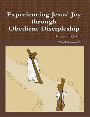 Book cover for Experiencing Jesus' Joy Through Obedient Discipleship