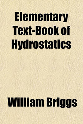 Book cover for Elementary Text-Book of Hydrostatics