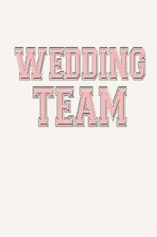 Cover of Wedding Team Journal Maid of Honor Bridesmaids Wedding Planners