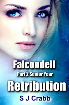 Book cover for Falcondell Part Two Senior Year Retribution