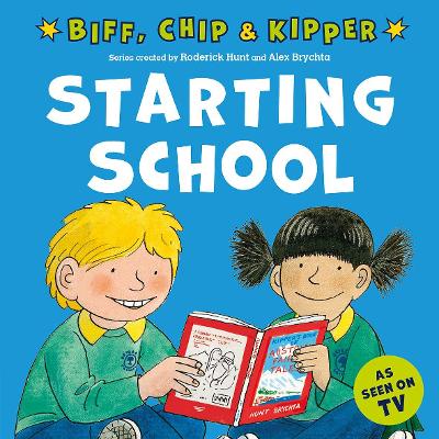 Book cover for Starting School (First Experiences with Biff, Chip & Kipper)
