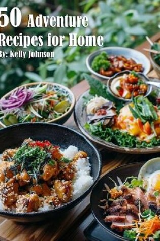 Cover of 50 Adventure Recipes for Home