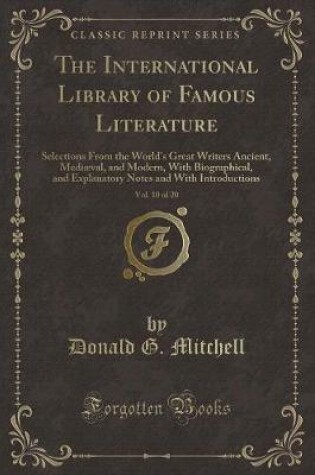 Cover of The International Library of Famous Literature, Vol. 10 of 20