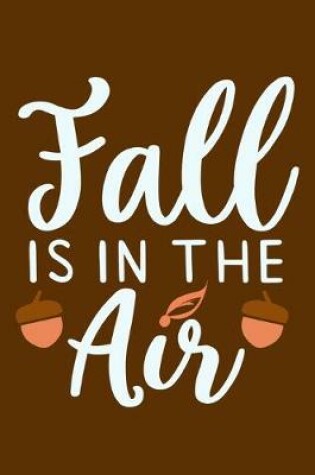 Cover of Fall Is In The Air