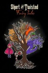 Book cover for Short and Twisted Fairy Tales