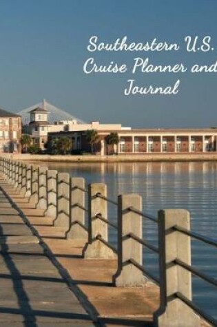 Cover of Southeastern U.S. Cruise Planner and Journal