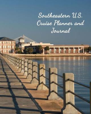 Book cover for Southeastern U.S. Cruise Planner and Journal