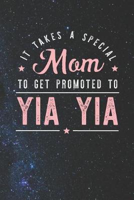 Book cover for It Takes A Special Mom To Get Promoted To Yia Yia