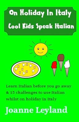 Book cover for On Holiday in Italy Cool Kids Speak Italian