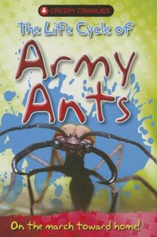 Cover of The Life Cycle of Army Ants