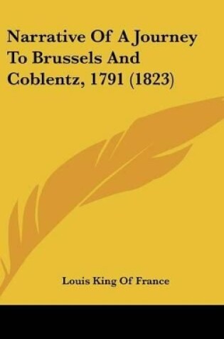 Cover of Narrative of a Journey to Brussels and Coblentz, 1791 (1823)