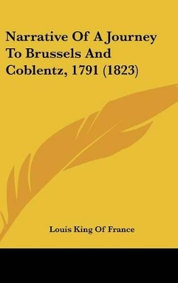 Book cover for Narrative of a Journey to Brussels and Coblentz, 1791 (1823)