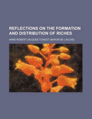 Book cover for Reflections on the Formation and Distribution of Riches